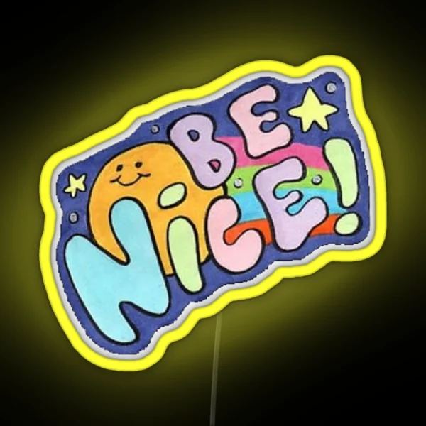 BE NICE RGB Neon Sign
