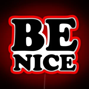 BE NICE RGB Neon Sign