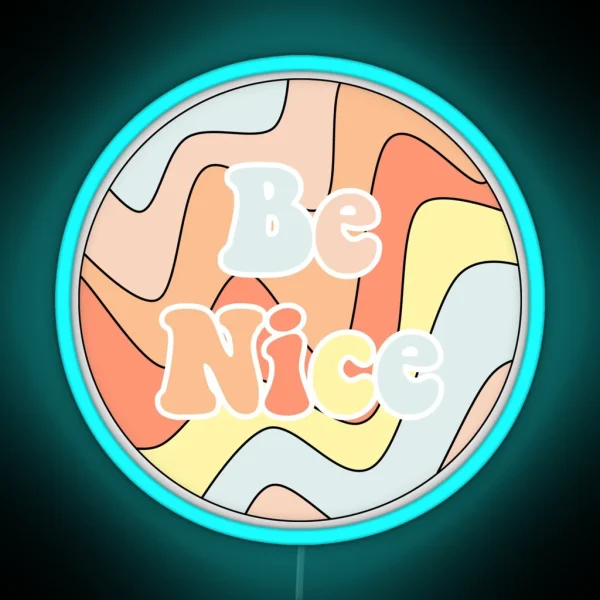 Be Nice RGB Neon Sign