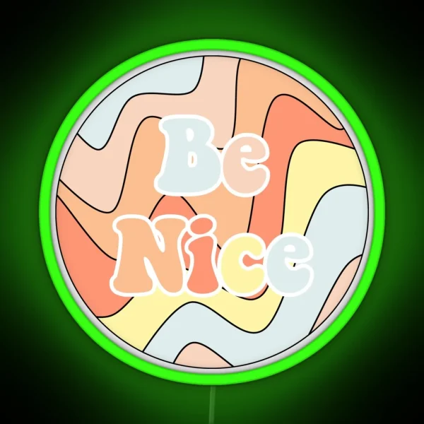 Be Nice RGB Neon Sign