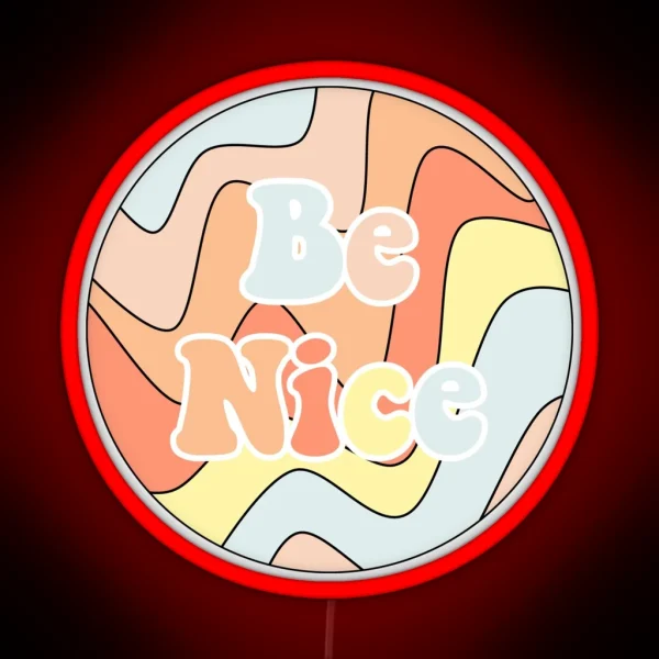 Be Nice RGB Neon Sign