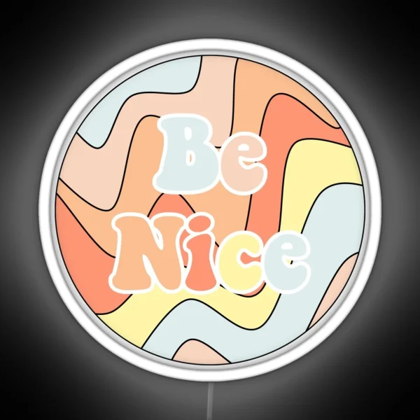Be Nice RGB Neon Sign