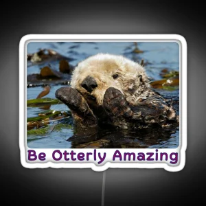 Be Otterly Amazing RGB Neon Sign