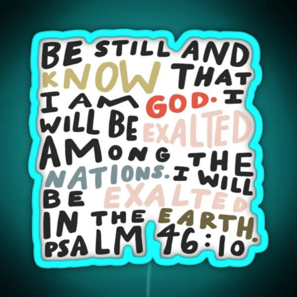 Be Still And Know RGB Neon Sign