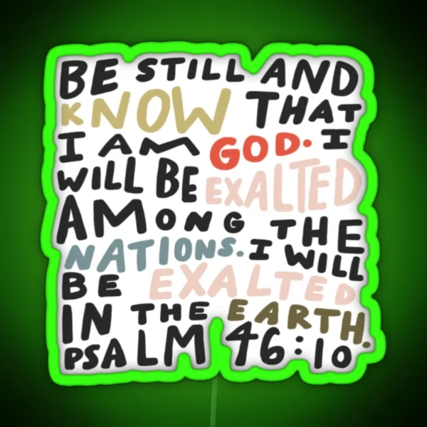 Be Still And Know RGB Neon Sign