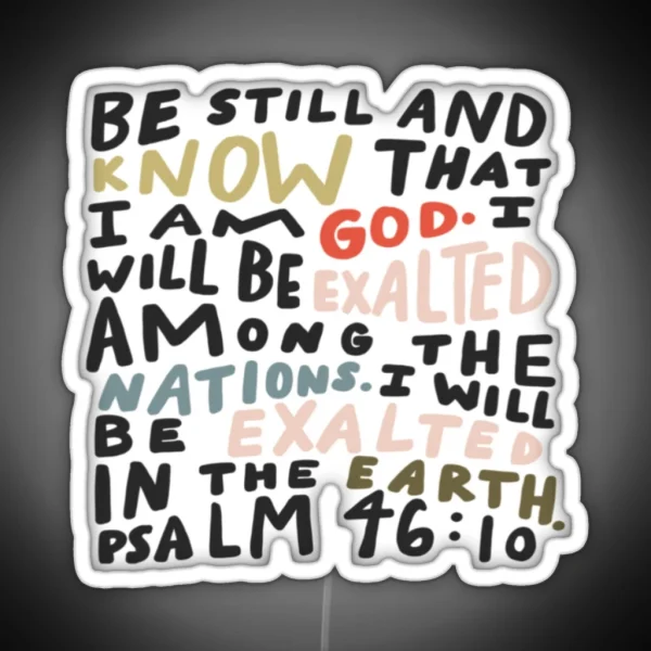 Be Still And Know RGB Neon Sign