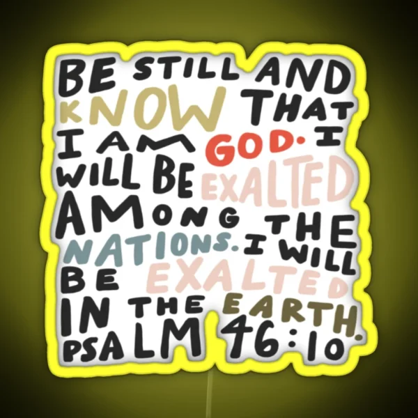 Be Still And Know RGB Neon Sign