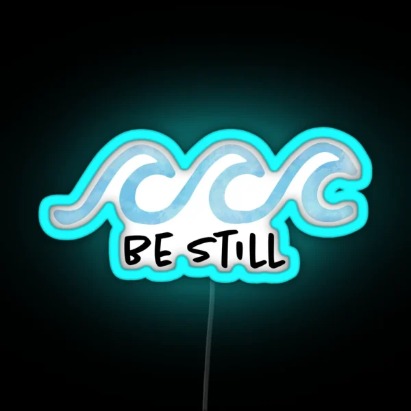 Be Still Watercolor Wave RGB Neon Sign