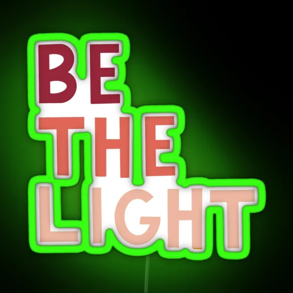 Be The Light Led RGB Neon Sign