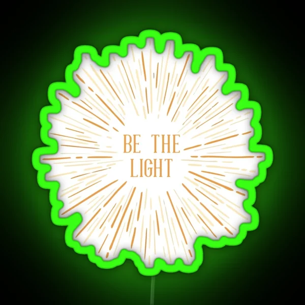 Be The Light RGB Neon Sign