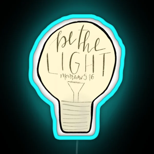 Be The Light RGB Neon Sign
