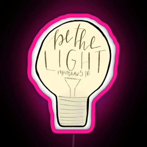 Be The Light RGB Neon Sign