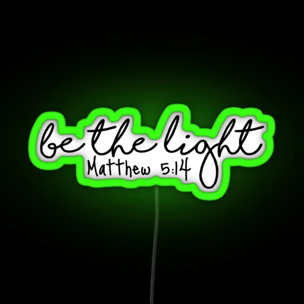Be The Light RGB Neon Sign
