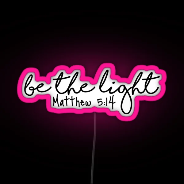Be The Light RGB Neon Sign