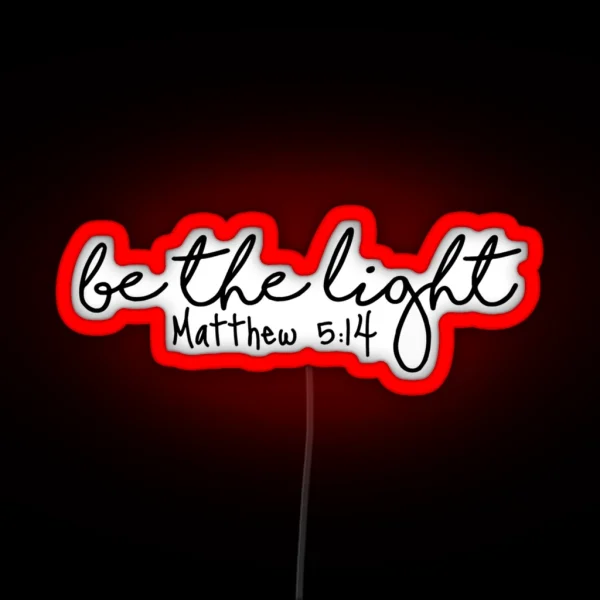 Be The Light RGB Neon Sign
