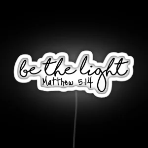 Be The Light RGB Neon Sign