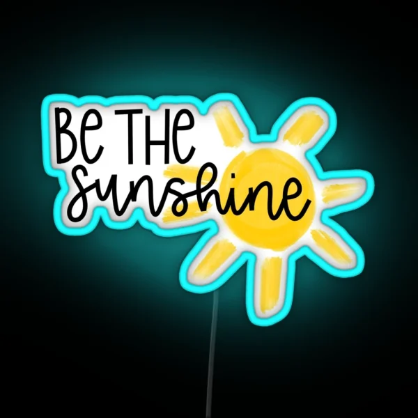 Be The Sunshine RGB Neon Sign