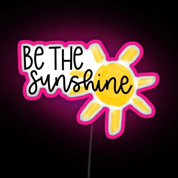 Be The Sunshine RGB Neon Sign