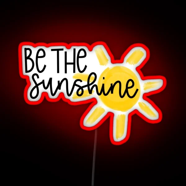 Be The Sunshine RGB Neon Sign