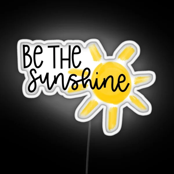 Be The Sunshine RGB Neon Sign