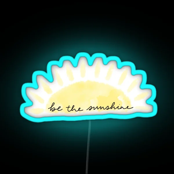 Be The Sunshine RGB Neon Sign