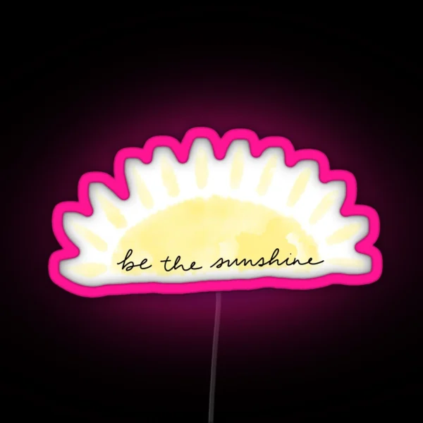 Be The Sunshine RGB Neon Sign