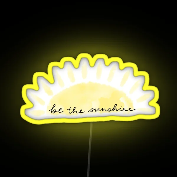 Be The Sunshine RGB Neon Sign