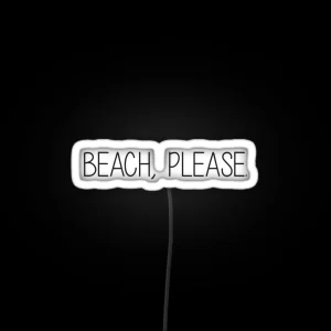 Beach Please RGB Neon Sign