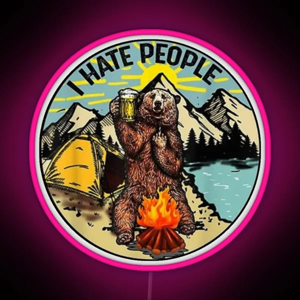 Bear Camping I Hate People RGB Neon Sign