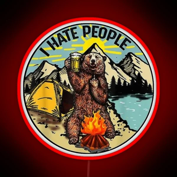 Bear Camping I Hate People RGB Neon Sign