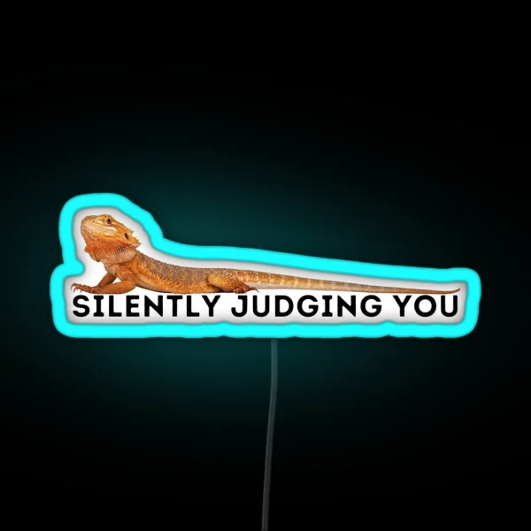 Bearded Dragon Sarcasm Quote Silently Judging RGB Neon Sign