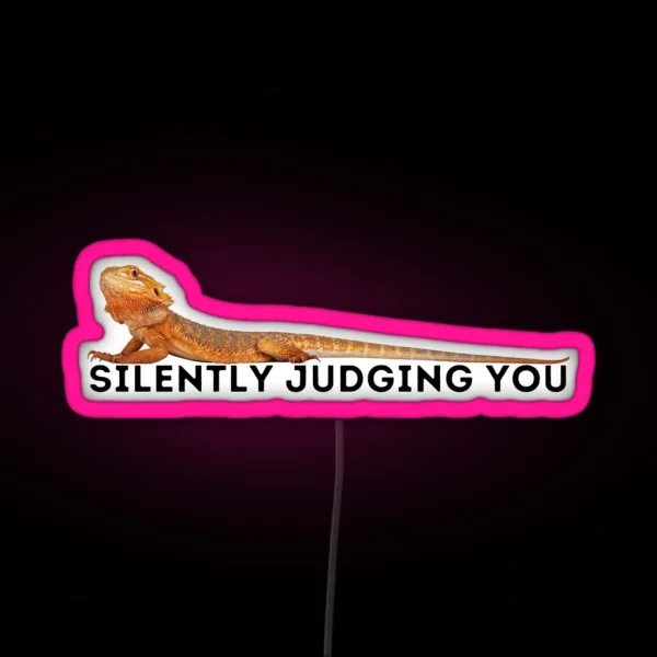 Bearded Dragon Sarcasm Quote Silently Judging RGB Neon Sign