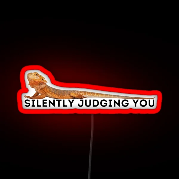 Bearded Dragon Sarcasm Quote Silently Judging RGB Neon Sign