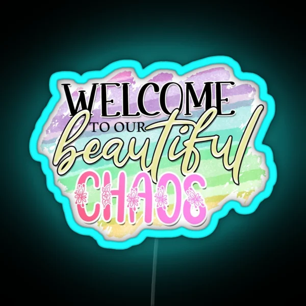 Beautiful Chaos RGB Neon Sign