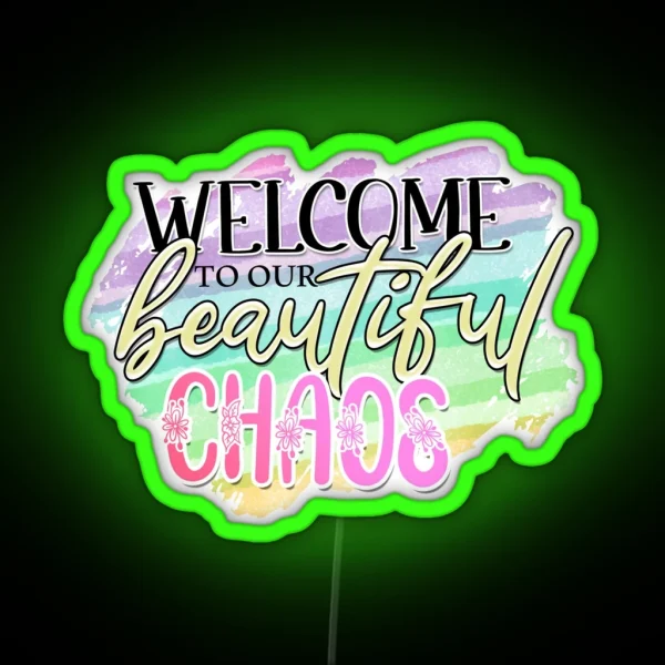 Beautiful Chaos RGB Neon Sign