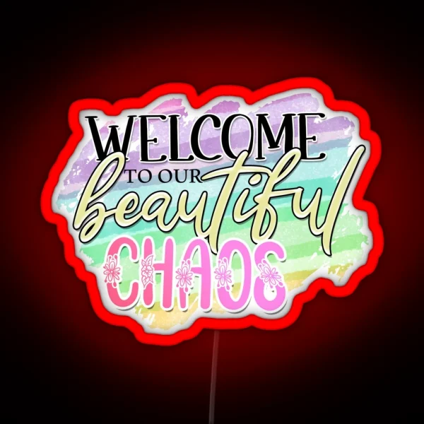 Beautiful Chaos RGB Neon Sign