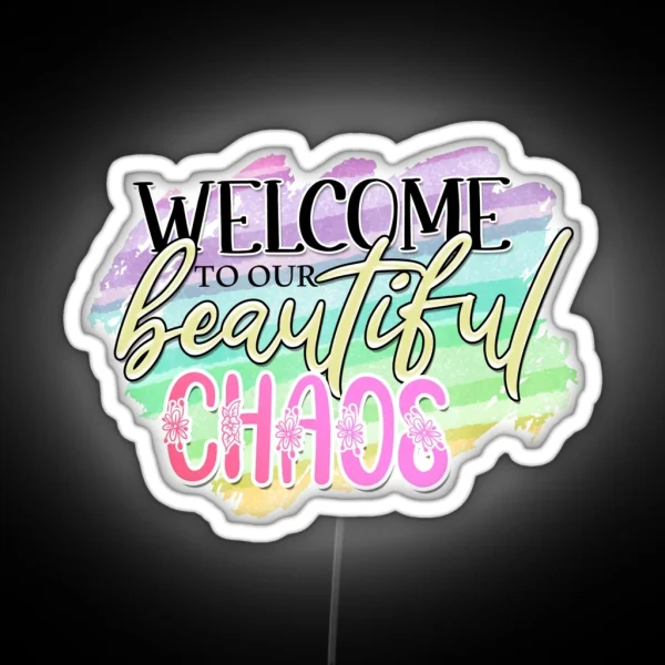 Beautiful Chaos RGB Neon Sign