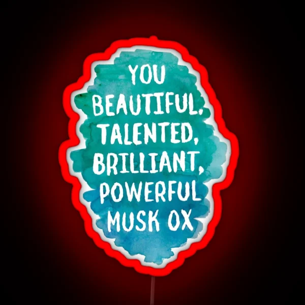 Beautiful Talented Brilliant Powerful Musk Ox RGB Neon Sign