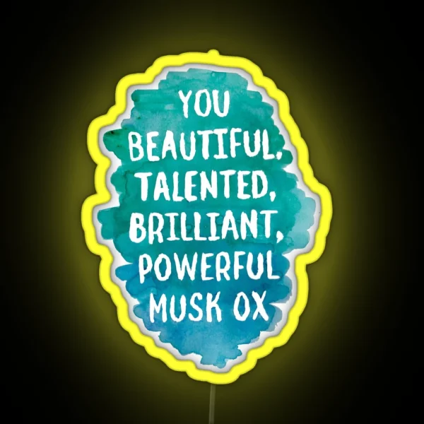 Beautiful Talented Brilliant Powerful Musk Ox RGB Neon Sign