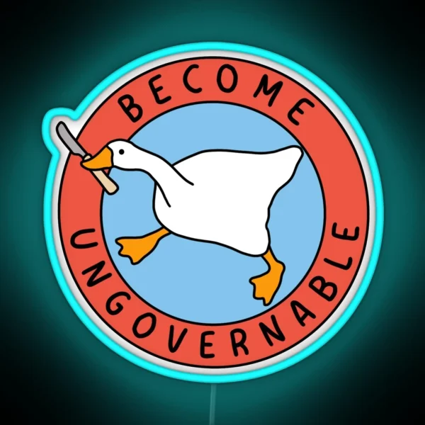 Become Ungovernable Goose RGB Neon Sign