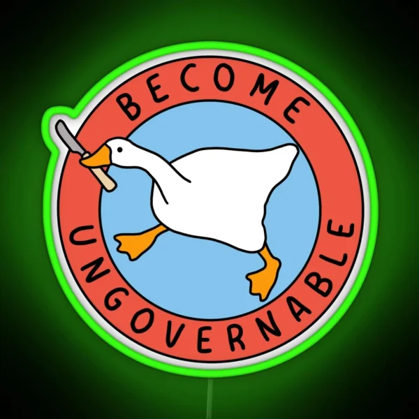 Become Ungovernable Goose RGB Neon Sign