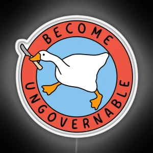 Become Ungovernable Goose RGB Neon Sign