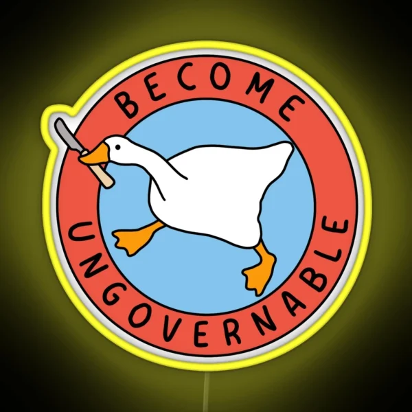 Become Ungovernable Goose RGB Neon Sign
