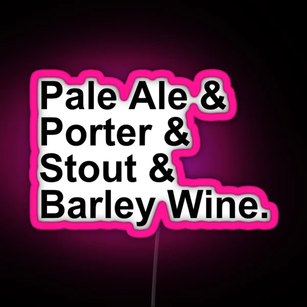 BEER Ales Pale Ale Porter Stout Barley Wine RGB Neon Sign