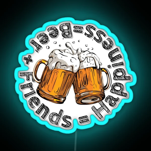 Beer Friends Happiness Quote About Beer RGB Neon Sign