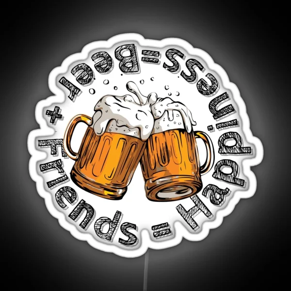 Beer Friends Happiness Quote About Beer RGB Neon Sign