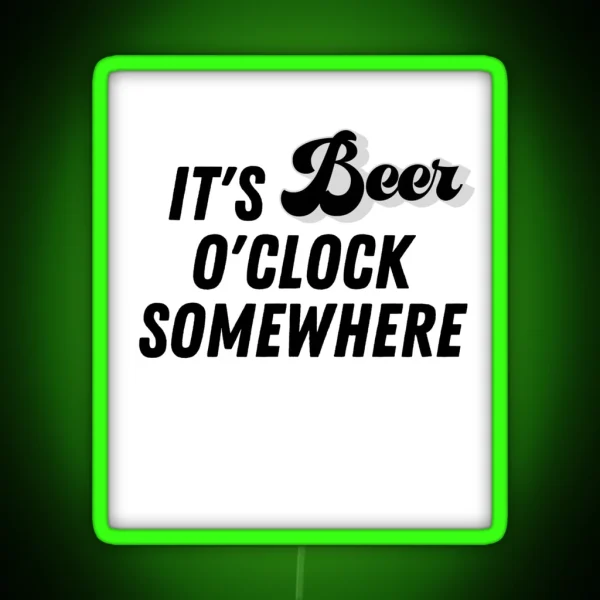 Beer Time Somewhere RGB Neon Sign