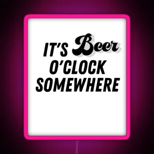 Beer Time Somewhere RGB Neon Sign