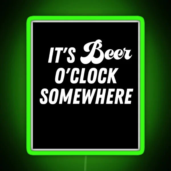 Beer Time Somewhere RGB Neon Sign
