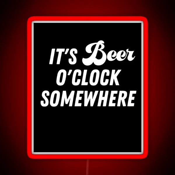 Beer Time Somewhere RGB Neon Sign